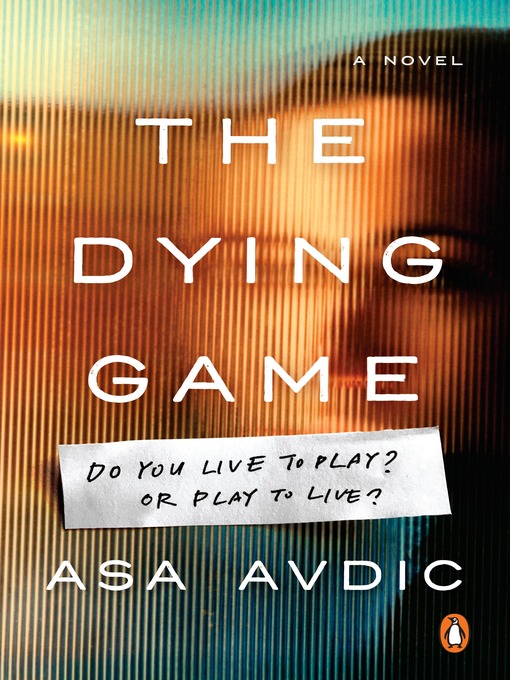 Title details for The Dying Game by Asa Avdic - Available